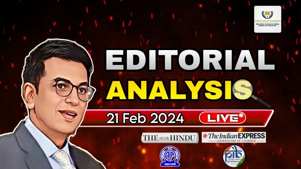 Editorials & Articles – 21 Feb 2024