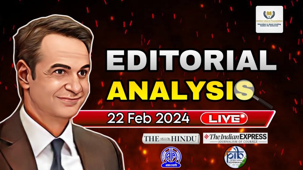 Editorials & Articles – 22 Feb 2024