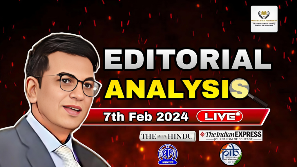 Editorials & Articles Analysis – 7th Feb 2024