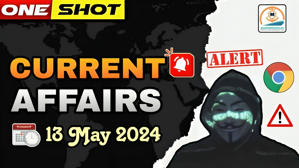 Current Affairs – 13 May 2024